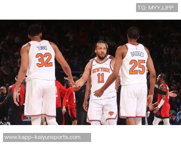 布朗执掌尼克斯后球队蜕变与锡伯杜时代的鲜明对比分析 布朗执掌尼克斯后球队蜕变与锡伯杜时代的鲜明对比分析