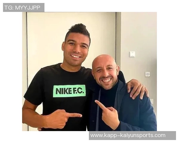 拉斐尔称赞卡塞米罗具备首发实力仍能为球队带来重要贡献