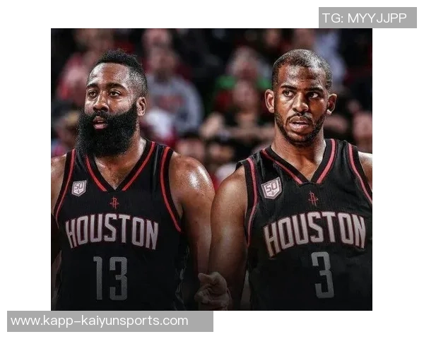 哈登谈保罗离队决策称管理层认为这是最优选择