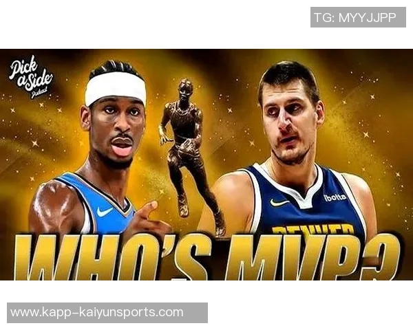 新赛季MVP赔率揭晓SGA领跑约基奇东契奇紧随其后文班名列第四